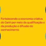 plataforma-kariri-territorio-criativo-conecta-agentes-culturais-no-ce