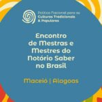 maceio-recebe-encontro-de-mestras-e-mestres-do-notorio-saber